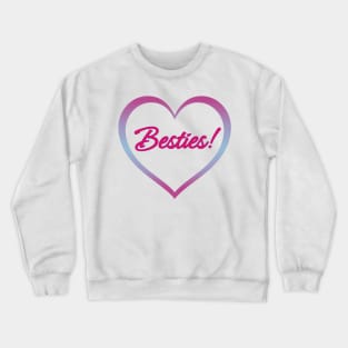 Besties! - Best Friends Quotes Crewneck Sweatshirt